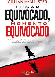 LUGAR EQUIVOCADO, MOMENTO EQUIVOCADO