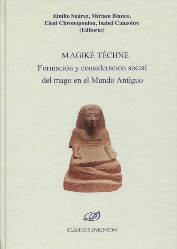 MAGIKE TECHNE - Formación y consideración social del mago en el Mundo Antiguo