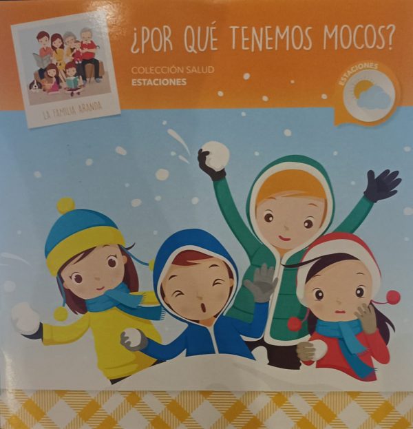 LA FAMILIA ARANDA. ¿POR QUE TENEMOS MOCOS?