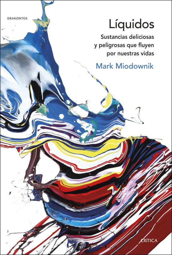 LIQUIDOS - Sustancias deliciosas y peligrosas que fluyen por nuestras vidas
