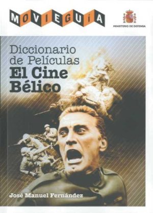 DICCIONARIO DE PELICULAS. EL CINE BELICO.