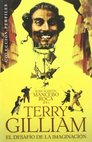 TERRY GILLIAM - EL DESAFIO DE LA IMAGINACION
