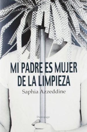 MI PADRE ES MUJER DE LA LIMPIEZA