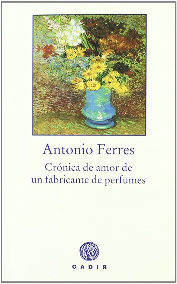 CRÓNICA DE AMOR DE UN FABRICANTE DE PERFUMES