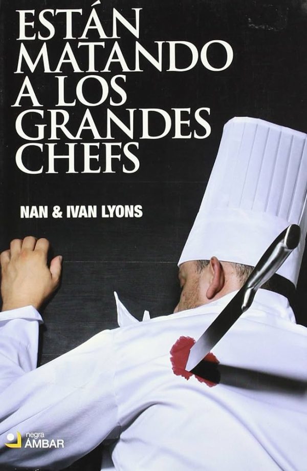 ESTAN MATANDO A LOS GRANDES CHEFS