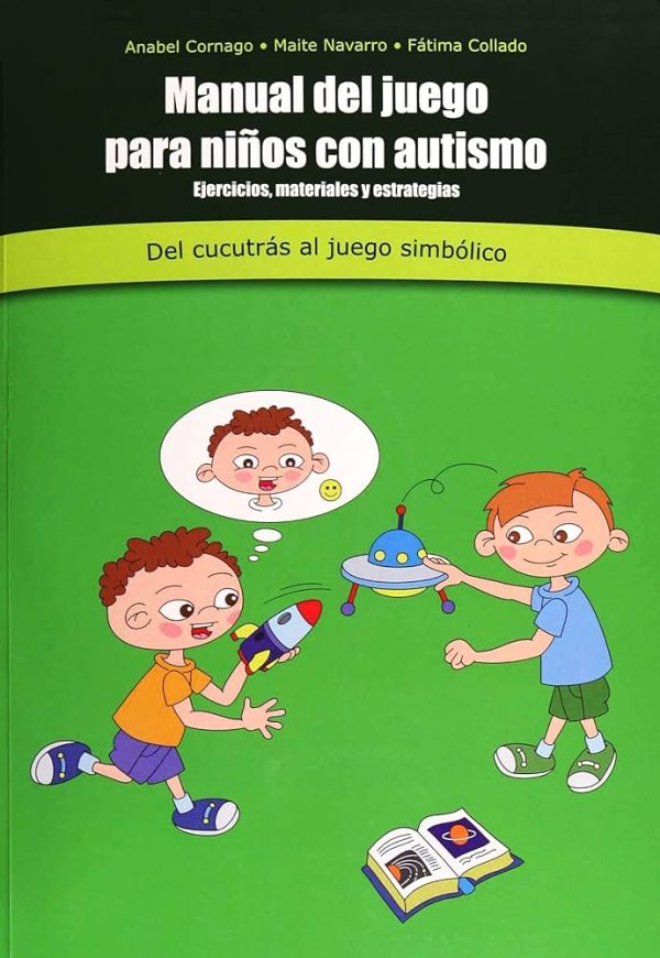 MANUAL DEL JUEGO PARA NIÑOS CON AUTISMO - DEL CUCUTRAS AL JUEGO SI MBOLICO