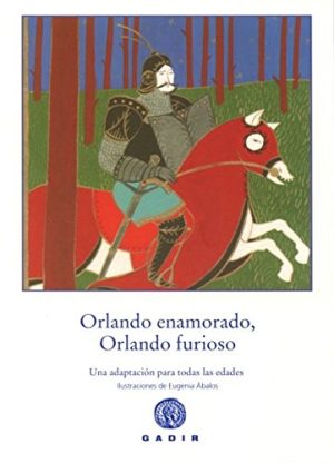 ORLANDO ENAMORADO, ORLANDO FURIOSO