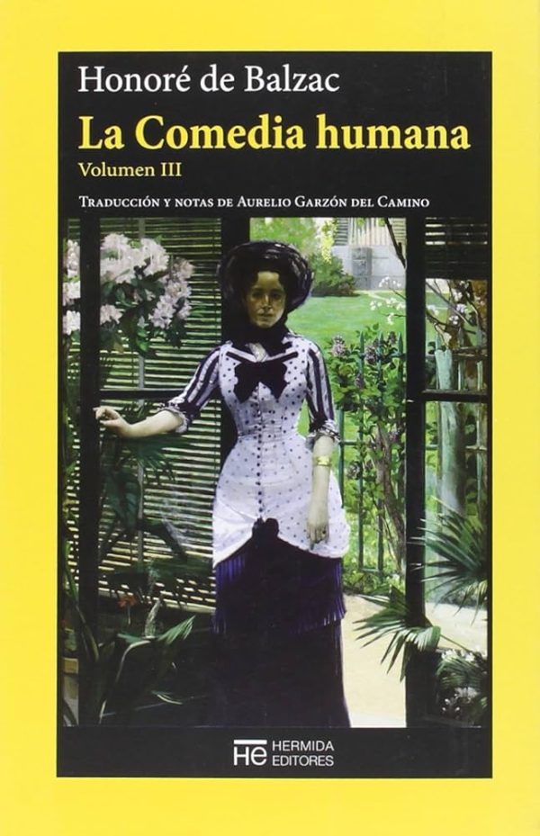 LA COMEDIA HUMANA VOL.III. La mujer abandonada - El contrato de matrimonio - La grenadiere - Gobseck - Modesta Mignon