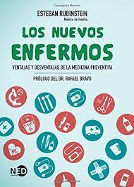 LOS NUEVOS ENFERMOS - Ventajas y desventajas de la medicina preventiva
