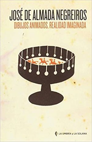 DIBUJOS ANIMADOS, REALIDAD IMAGINADA