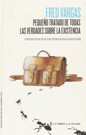 PEQUEÑO TRATADO DE TODAS LA VERDADES SOBRE LA EXISTENCIA