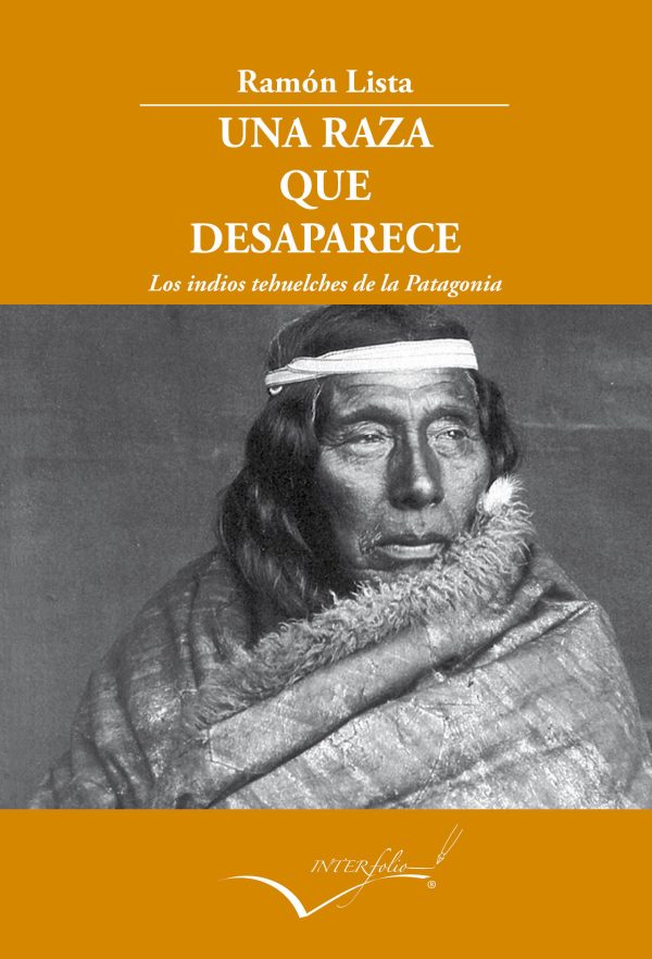 UNA RAZA QUE DESAPARECE - LOS INDIOS TEHUELCHES DE LA PATAGONIA