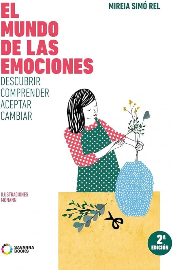 EL MUNDO DE LAS EMOCIONES - DESCUBRIR, COMPRENDER, ACEPTAR, CAMBIAR