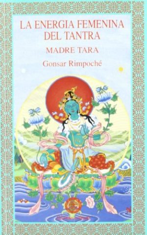 LA ENERGIA FEMENINA DEL TANTRA. MADRE TARA