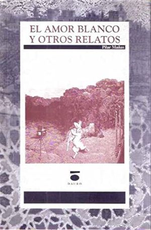 EL AMOR BLANCO Y OTROS RELATOS