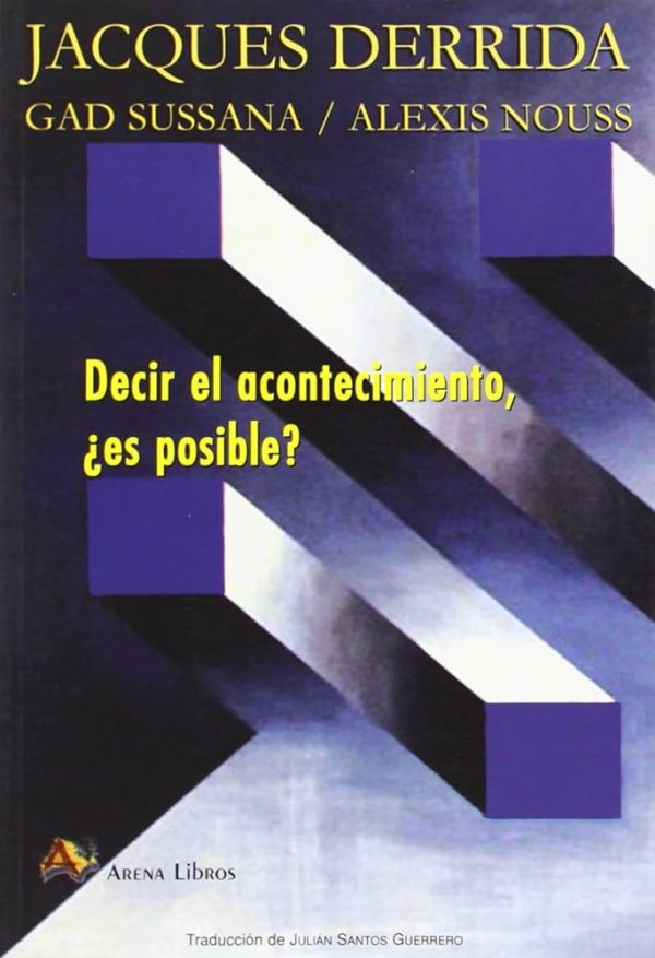 DECIR EL ACONTECIMIENTO, ¿ES POSIBLE?