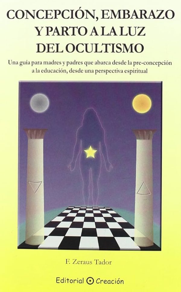 CONCEPCION, EMBARAZO Y PARTO A LA LUZ DEL OCULTISMO.