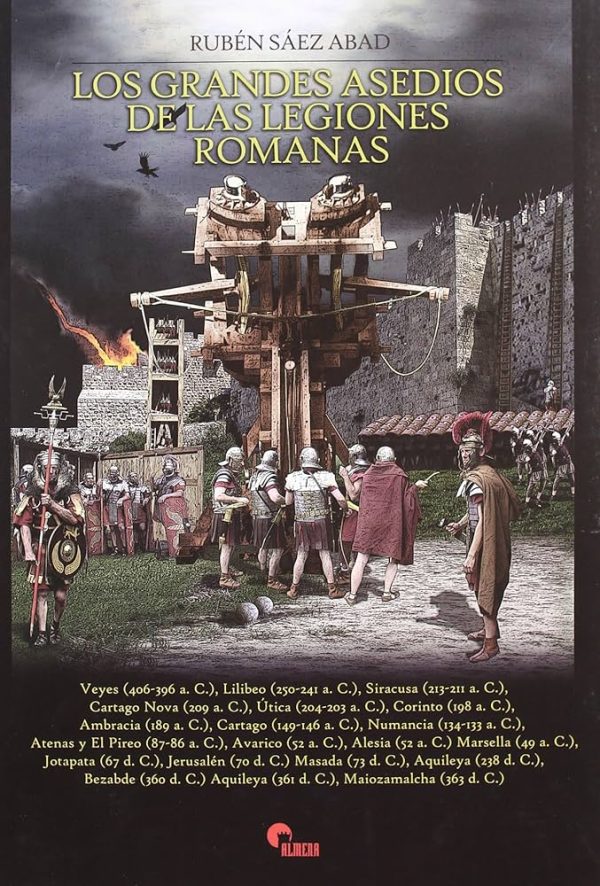 GRANDES ASEDIOS DE LAS LEGIONES ROMANAS