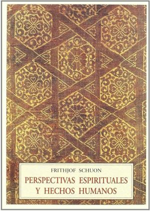 PERSPECTIVAS ESPIRITUALES Y HECHOS HUMANOS