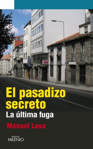 EL PASADIZO SECRETO - La última fuga