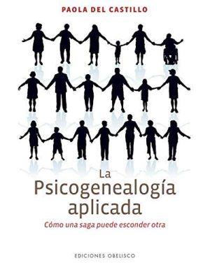 LA PSICOGENEALOGÍA APLICADA - Cómo una saga puede esconder otra