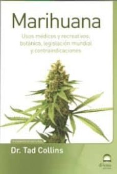 MARIHUANA - USOS MEDICOS Y RECREATIVOS, BOTANICA, LEGISLACION MUNDIAL Y CONTRAINDICACIONES