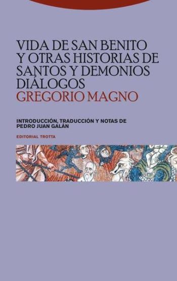 VIDA DE SAN BENITO Y OTRAS HISTORIAS DE SANTOS Y DEMONIOS DIALOGOS