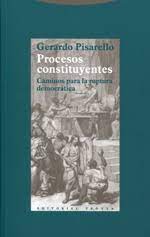 PROCESOS CONSTITUYENTES - CAMINOS PARA LA RUPTURA DEMOCRATICA