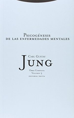 JUNG OBRA COMPLETA 3 - PSICOGENESIS DE LAS ENFERMEDADES MENTALES. Tapa dura