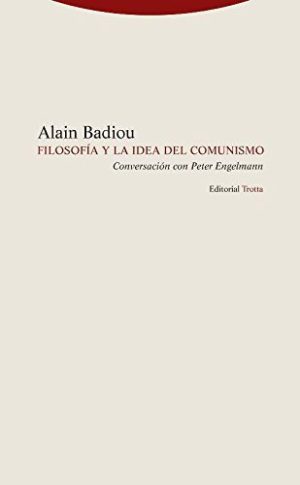 FILOSOFÍA Y LA IDEA DEL COMUNISMO. Conversación con Peter Englemann
