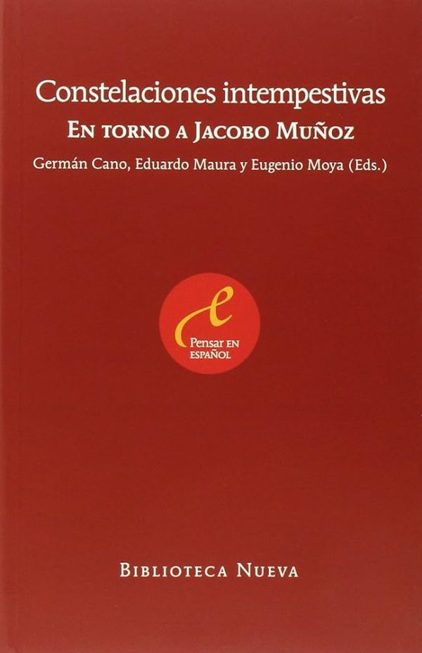 CONSTELACIONES INTEMPESTIVAS: EN TORNO A JACOBO MUÑOZ