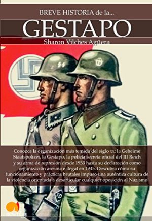 GESTAPO (BREVE HISTORIA DE LA...)
