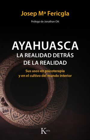 AYAHUASCA - LA REALIDAD DETRÁS DE LA REALIDAD