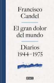 EL GRAN DOLOR DEL MUNDO - DIARIOS 1944-1975