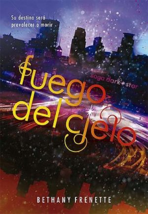 FUEGO DEL CIELO - SAGA DARK STAR 1