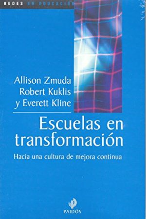 ESCUELAS EN TRANSFORMACION. Hacia una cultura de mejora continua