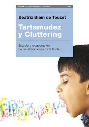 TARTAMUDEZ Y CLUTTERING - ESTUDIO Y RECUPERACION DE LAS ALTERNANCIAS DE LA FLUIDEZ