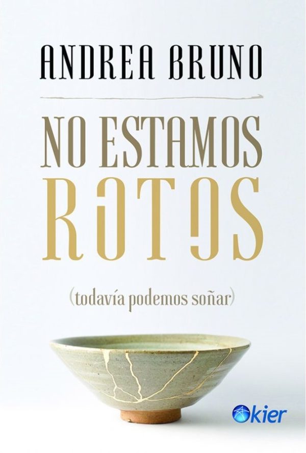 NO ESTAMOS ROTOS (Todavía podemos soñar)