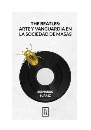 THE BEATLES - ARTE Y VANGUARDIA EN LA SOCIEDAD DE MASAS