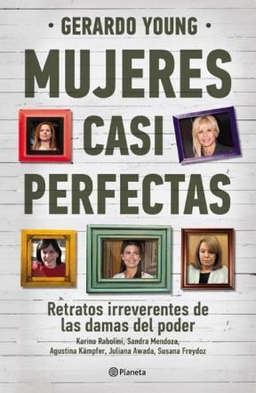 MUJERES CASI PERFECTAS - Relatos irreverentes de las damas del poder