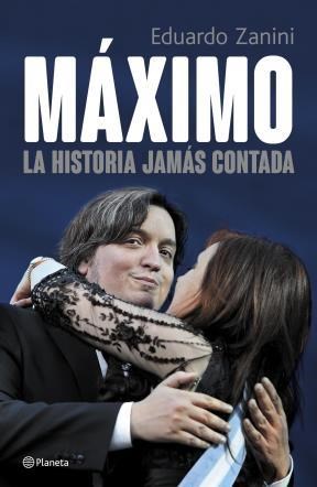 MÁXIMO - La historia jamás contada (Biografía de Máximo Kirchner)