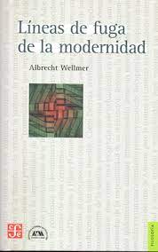 LÍNEAS DE FUGA DE LA MODERNIDAD