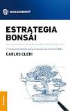 ESTRATEGIA BONSÁI - Y OTRAS ESTRATEGIAS PARA EL DESARROYO DE LAS PYMES