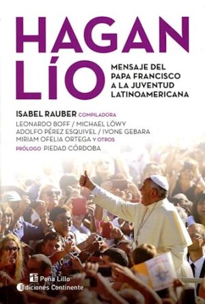 HAGAN LÍO / MENSAJE DEL PAPA FRANCISCO A LA JUVENTUS LATINOAMERICANA