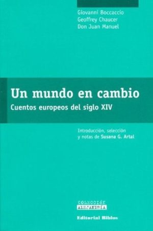UN MUNDO EN CAMBIO - CUENTOS EUROPEOS DEL SIGLO XIV