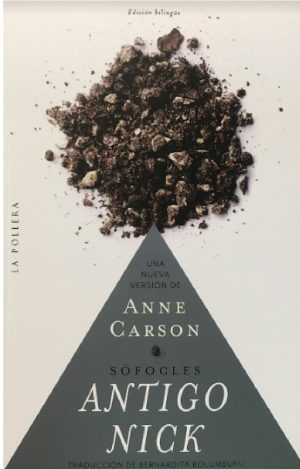 ANTIGO NICK - Una nueva versión de Anne Carson