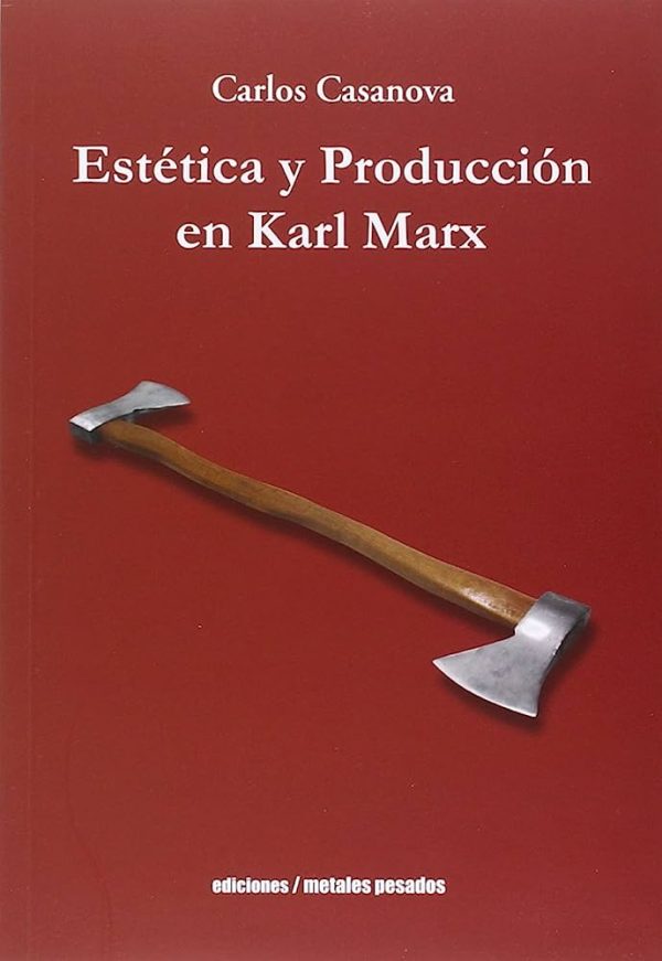 ESTÉTICA Y PRODUCCIÓN EN KARL MARX
