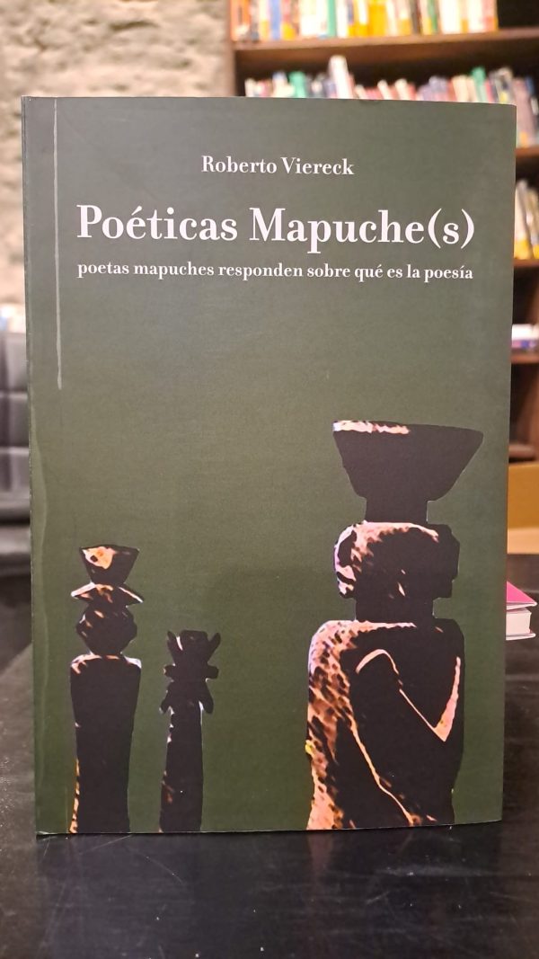 POETICAS MAPUCHE(S) - Poetas mapuches responden sobre qué es poesía