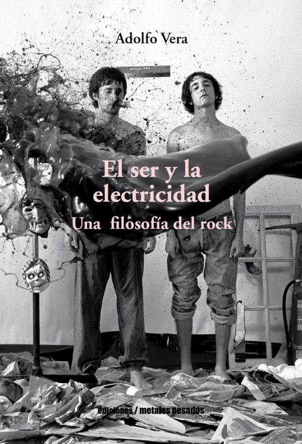 EL SER Y LA ELECTRICIDAD - Una filosofía del rock