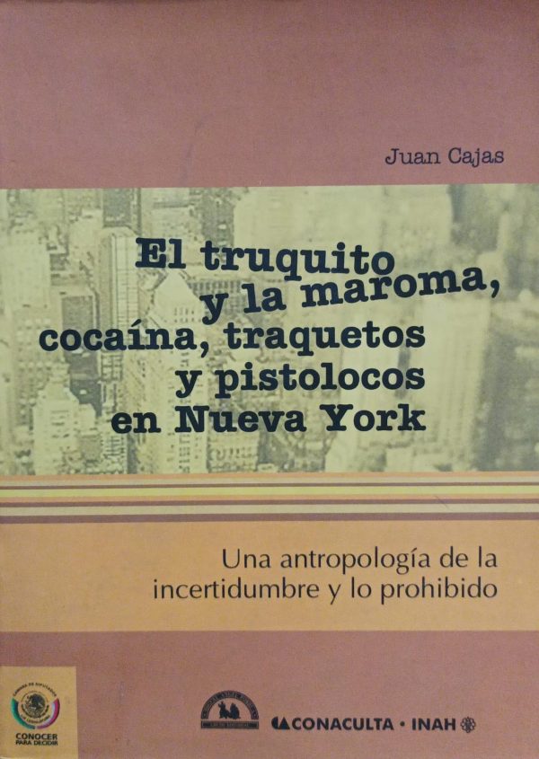 EL TRUQUITO Y LA MAROMA, COCAÍNA, TRAQUETOS Y PISTOLOCOS EN NUEVA YORK